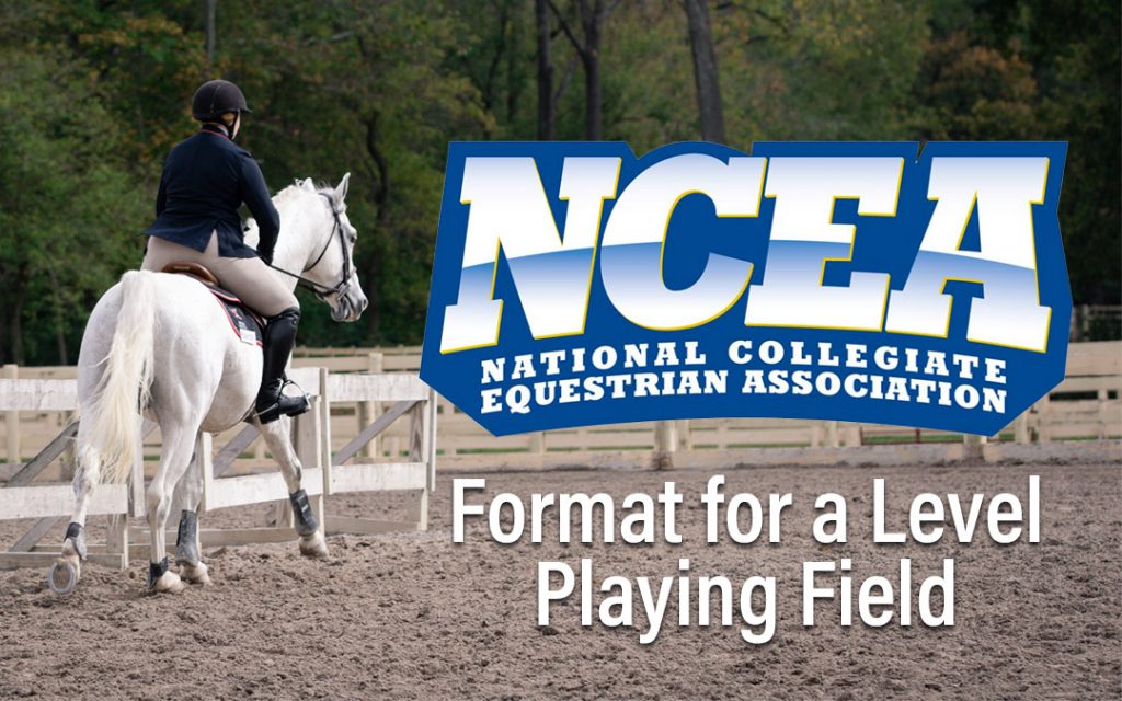 NCEA Format Levels The Playing Field in Collegiate Riding The Plaid