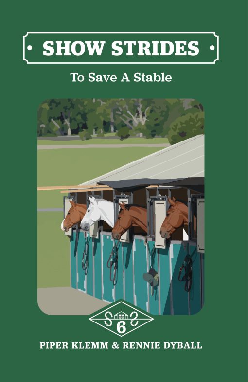Show Strides Vol. 6: To Save A Stable