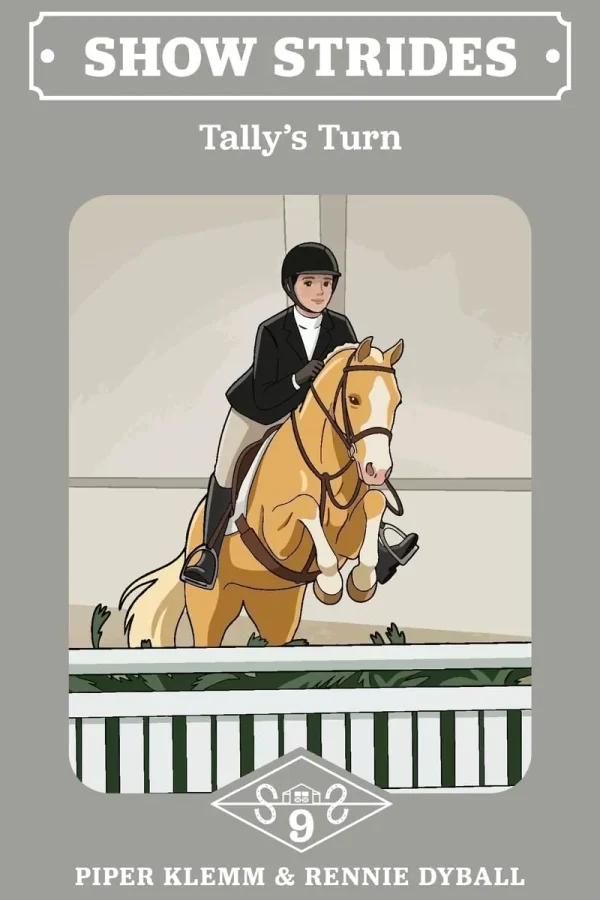 Show Strides Vol. 9: Tally's Turn